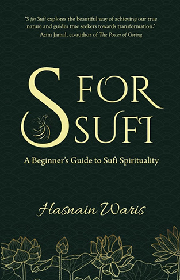 S for Sufi: A Beginner’s Guide to Sufi Spirituality